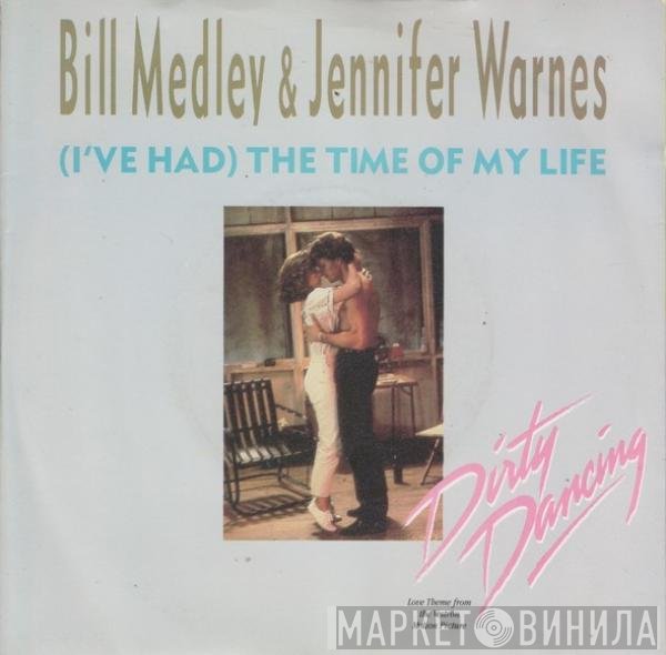 Jennifer Warnes, Bill Medley - (I've Had) The Time Of My Life