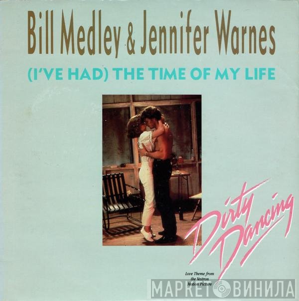 Jennifer Warnes, Bill Medley - (I've Had) The Time Of My Life