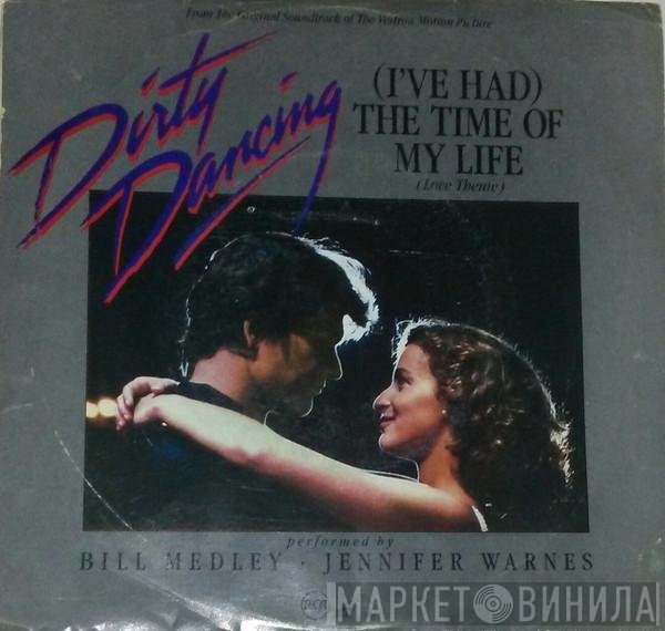 Jennifer Warnes, Bill Medley - (I've Had) The Time Of My Life