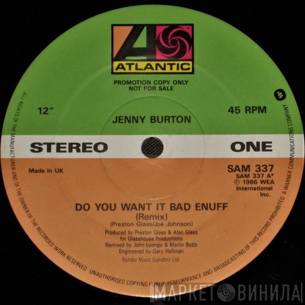 Jenny Burton - Do You Want It Bad Enuff