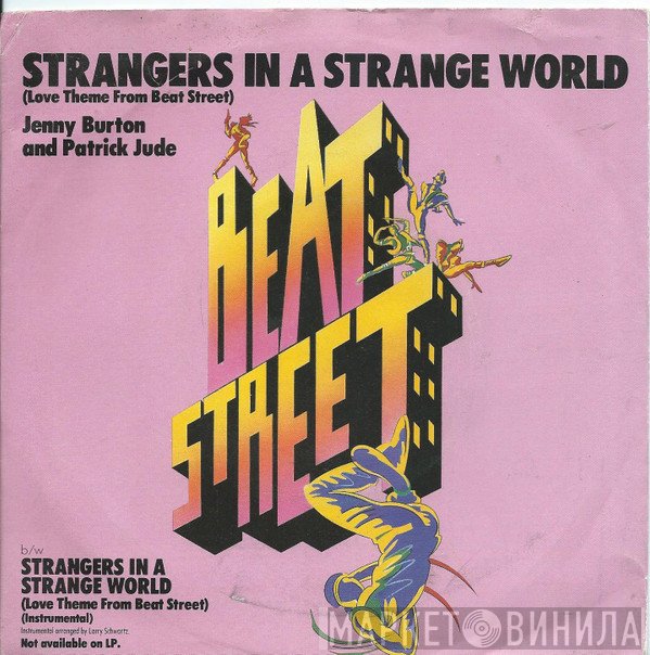 Jenny Burton, Patrick Jude - Strangers In A Strange World (Love Theme From Beat Street)