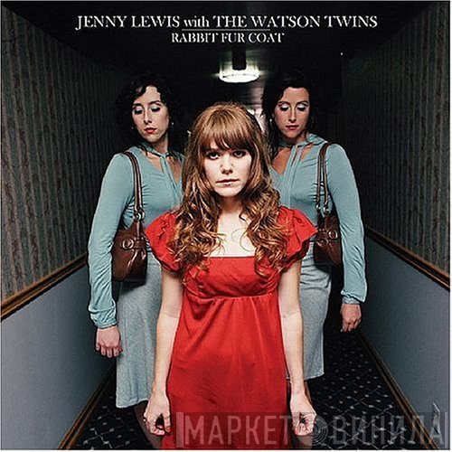 Jenny Lewis, The Watson Twins - Rabbit Fur Coat