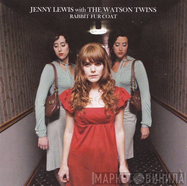 Jenny Lewis With The Watson Twins  - Rabbit Fur Coat
