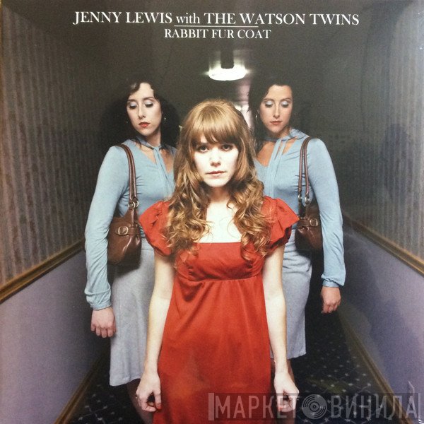 Jenny Lewis With The Watson Twins  - Rabbit Fur Coat