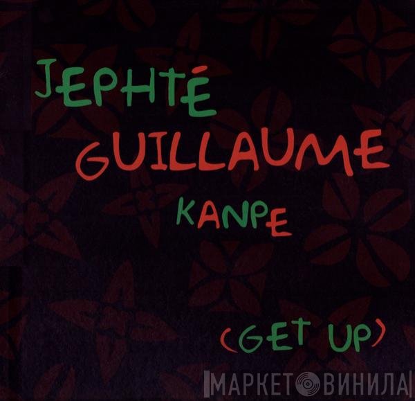 Jephté Guillaume  - Kanpe (Get Up)