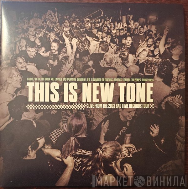 Jer , We Are The Union, Kill Lincoln, The Pomps, J. Navarro & The Traitors, Joystick!, Thirsty Guys, Catbite, Omnigone, Eichlers, Bad Operation - This Is New Tone (Live From The 2023 Bad Time Records Tour)