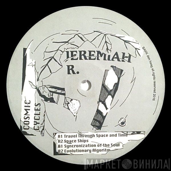 Jeremiah R.  - Cosmic Cycles
