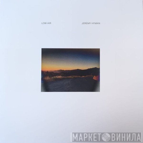 Jeremy Hyman - Low Air
