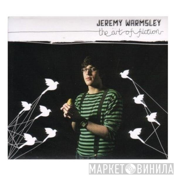 Jeremy Warmsley - The Art Of Fiction