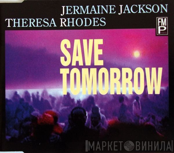 Jermaine Jackson & Theresa Rhodes  - Save Tomorrow