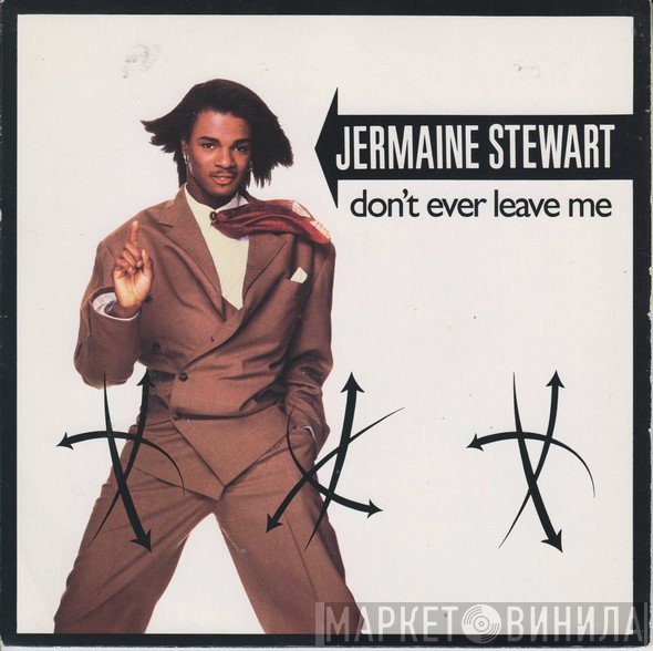 Jermaine Stewart - Don't Ever Leave Me