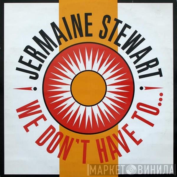 Jermaine Stewart - We Don't Have To...