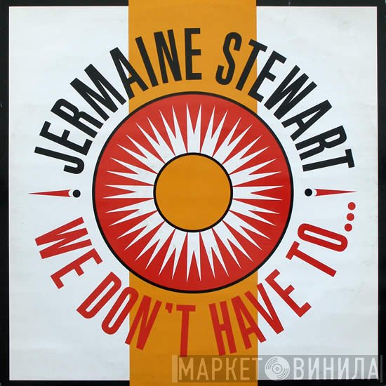 Jermaine Stewart - We Don't Have To...