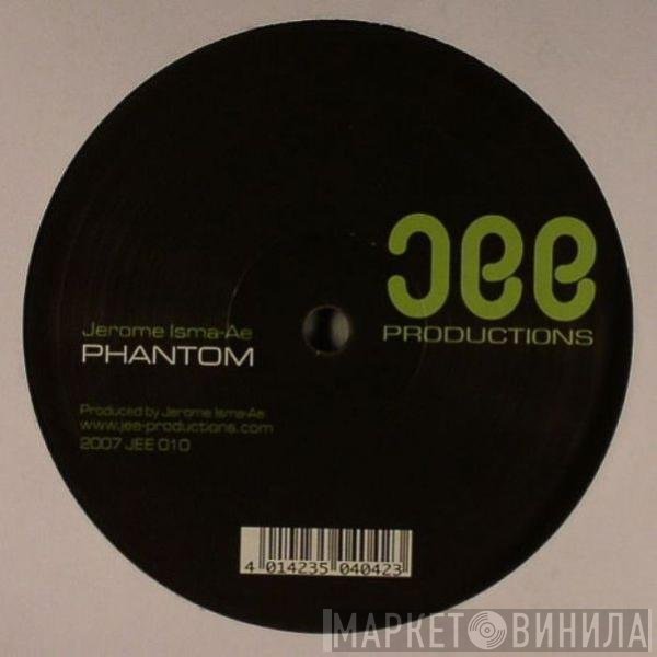 Jerome Isma-Ae  - Phantom