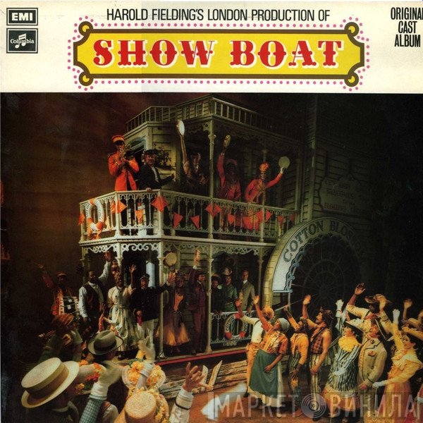 Jerome Kern, Oscar Hammerstein II, Harold Fielding - Harold Fielding's London Production Of Show Boat
