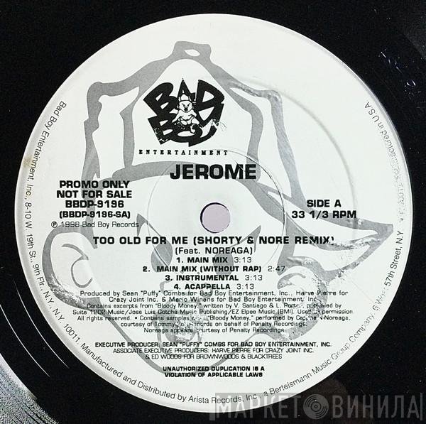 Jerome  - Too Old For Me (Remixes)