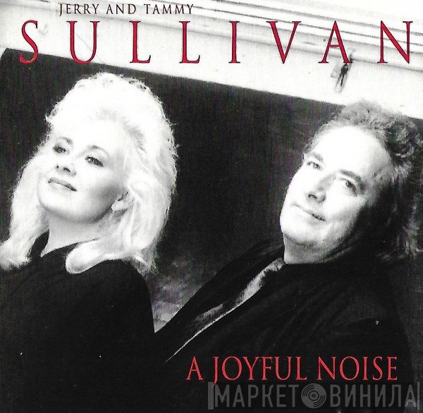 Jerry & Tammy Sullivan - A Joyful Noise