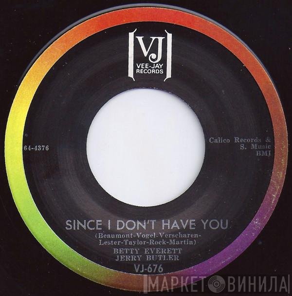 Jerry Butler, Betty Everett - Since I Don´t Have You / Just Be True