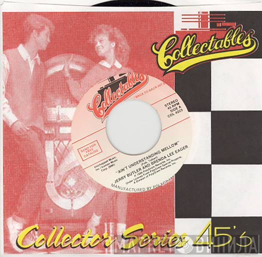 Jerry Butler, Brenda Lee Eager - Ain't Understanding Mellow / What's The Use In Breaking Up