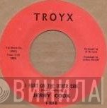 Jerry Cook - I Hurt On The Other Side / Take What I've Got