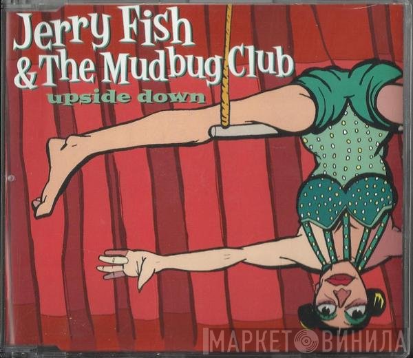 Jerry Fish & The Mudbug Club - Upside Down