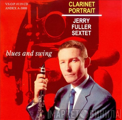 Jerry Fuller Sextet - Clarinet Portrait