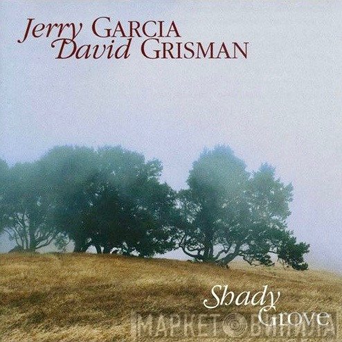 Jerry Garcia, David Grisman  - Shady Grove