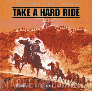 Jerry Goldsmith  - Take A Hard Ride (Original Motion Picture Soundtrack)