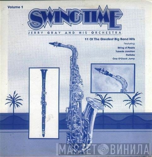 Jerry Gray And His Orchestra - Swingtime Volume 1; Big Band Sound Of Jerry Gray And His Orchestra
