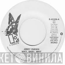 Jerry Inman  - Why, Baby, Why