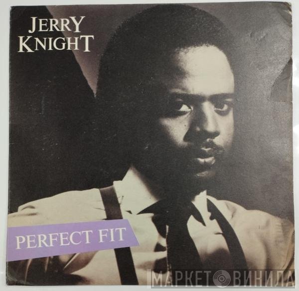 Jerry Knight  - Perfect Fit