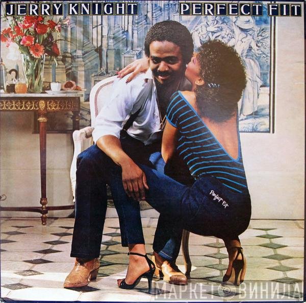 Jerry Knight  - Perfect Fit