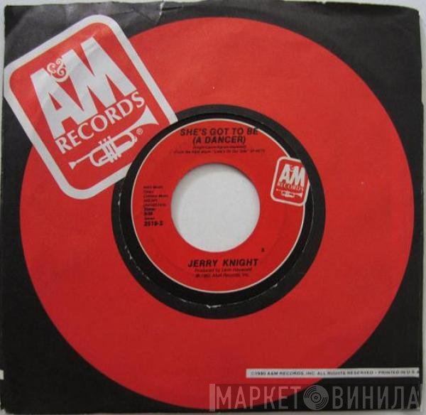 Jerry Knight - She's Got To Be (A Dancer) / Beautiful
