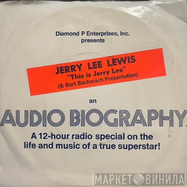 Jerry Lee Lewis & Burt Bacharach  - "This Is Jerry Lee" - An Audio Biography