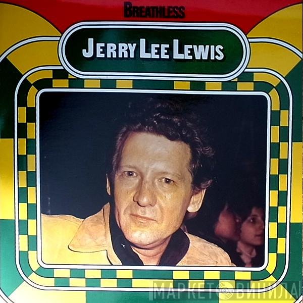 Jerry Lee Lewis  - Breathless
