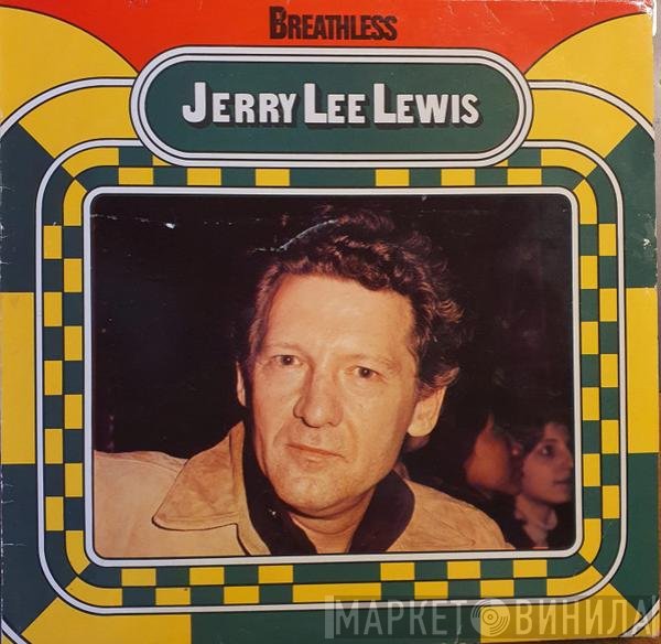 Jerry Lee Lewis  - Breathless