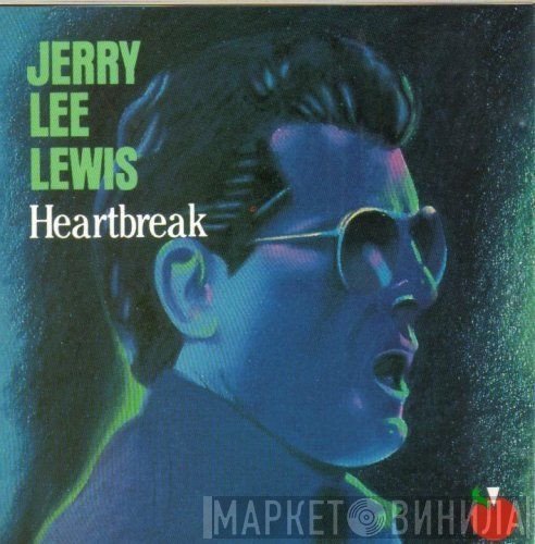 Jerry Lee Lewis  - Heartbreak