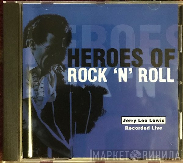 Jerry Lee Lewis - Heroes Of Rock 'N' Roll