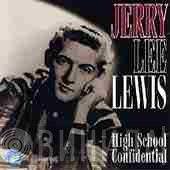 Jerry Lee Lewis - High School Confidential