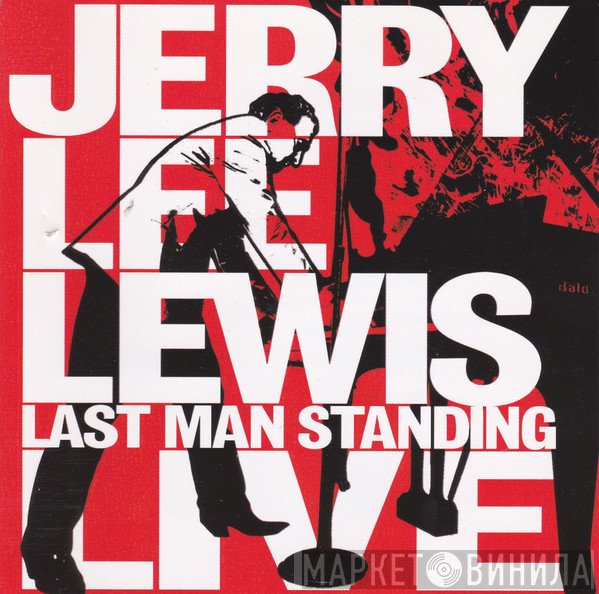 Jerry Lee Lewis  - Last Man Standing Live