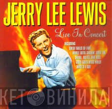 Jerry Lee Lewis  - Live In Concert