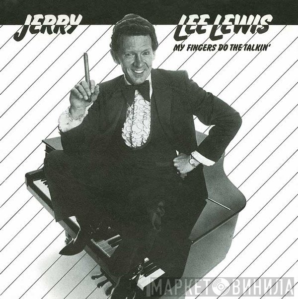Jerry Lee Lewis - My Fingers Do The Talkin'