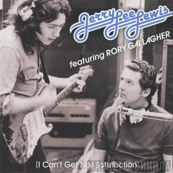 Jerry Lee Lewis, Rory Gallagher - (I Can't Get No) Satisfaction