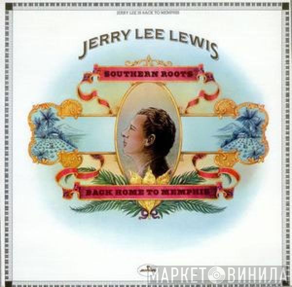 Jerry Lee Lewis  - Southern Roots