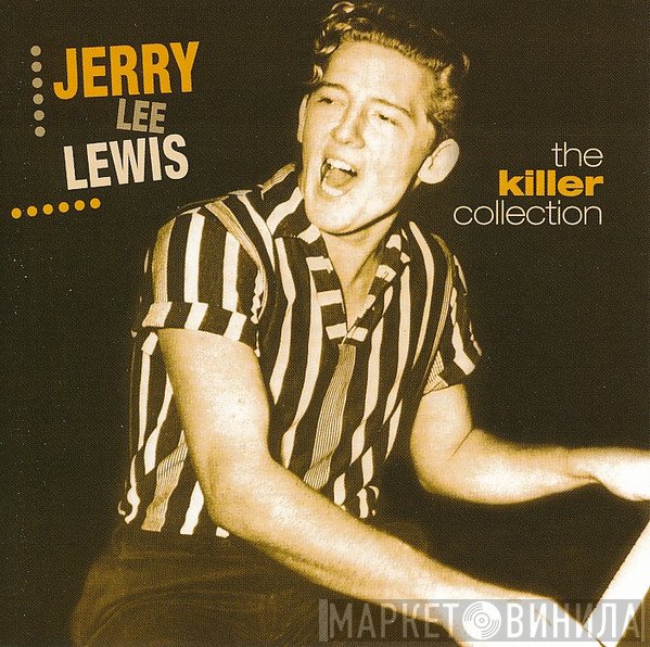 Jerry Lee Lewis - The Killer Collection