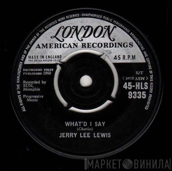 Jerry Lee Lewis - What'd I Say / Livin' Lovin' Wreck