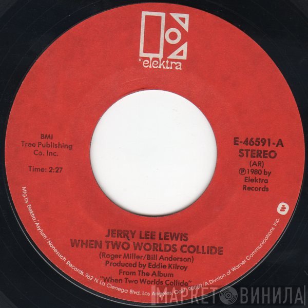 Jerry Lee Lewis  - When Two Worlds Collide