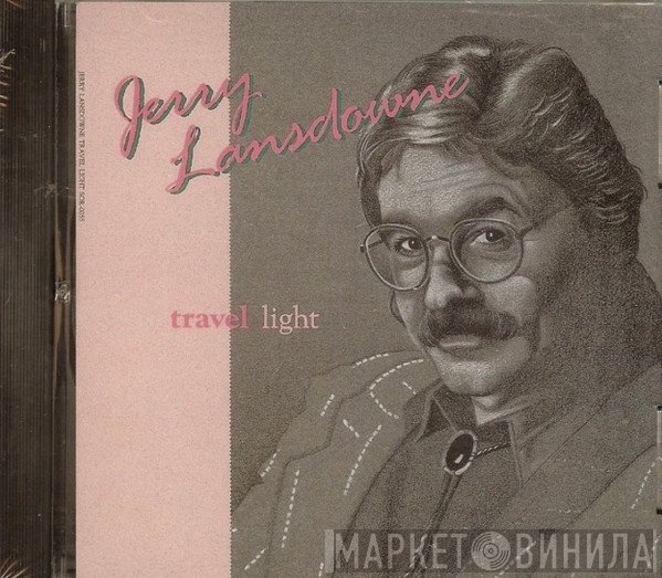 Jerry Lynn Lansdowne - Travel Light