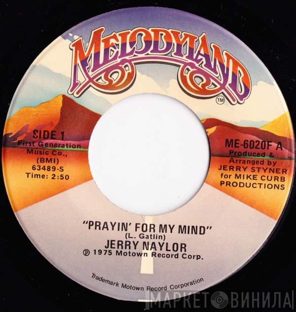 Jerry Naylor - Prayin' For My Mind