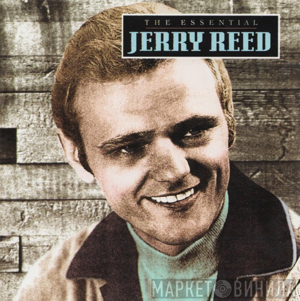 Jerry Reed  - The Essential Jerry Reed